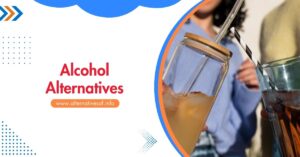 Alternatives to Alcohol